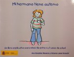 Mi hermano tiene autismo. Un libro explicativo para niños de entre 4 y 5 años de edad