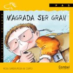M'AGRADA SER GRAN (LLETRA DE PAL)