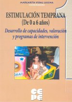 Estimulación Temprana (De 0 a 6 años). 1 Perspectiva histórico-científica-social