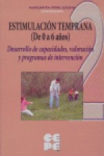 Estimulación Temprana (De 0 a 6 años). 2 Desarrollo de capacidades e intervención