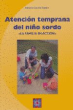 Atención Temprana del niño Sordo. La familia en acción