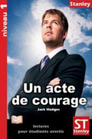 Lectures pour étudiants avertis Niveau 1 - Un acte de courage