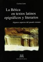 BETICA EN TEXTOS LATINOS EPIGRAFICOS Y