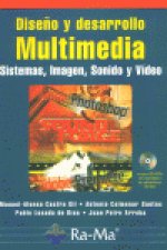 Diseño y desarrollo Multimedia: Sistemas, Imagen y Sonido
