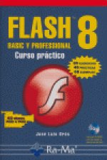 FLASH 8 BASIC Y PROFESSIONAL CURSO PRACTICO