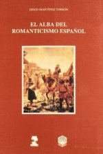 ALBA DEL ROMANTICISMO ESPAÑOL,EL