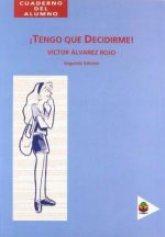Tengo que decidirme