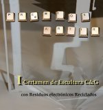 I CERTAMEN DE ESCULTURA C&G CON RESIDUOS ELECTRóNICOS RECICLADOS