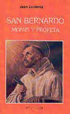 San Bernardo. Monje y profeta