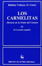 Los carmelitas. Historia de la Orden del Carmen. IV: El Carmelo español (1260-1980)