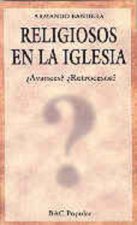 Religiosos en la Iglesia: ¿Avances? ¿Retrocesos?
