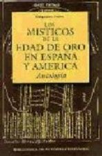 Los místicos de la Edad de Oro en España y América