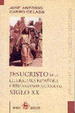 Jesucristo en la literatura española e hispanoamericana del siglo XX