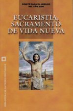 Eucaristía, sacramento de vida nueva