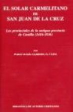 El solar carmelitano de San Juan de la Cruz. III: Los provinciales de la antigua provincia de Castil