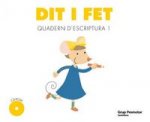 DIT I FET, 1 EDUCACIO INFANTIL. QUADERN D'ESCRIPTURA