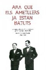 Ara que els ametllers ja estan batuts