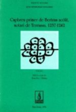 Capbreu primer de Bertran acòlit, notari de Terrassa (1237-1242). Volum I