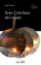 Sota l'enclusa del temps