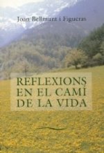 REFLEXIONS EN EL CAMI DE LA VIDA