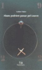 Abans podríem passar pel Louvre