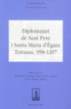 Diplomatari de Sant Pere i Santa Maria d'?gara. Terrassa, 958-1207