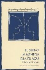 El silenci. La mentida. Ella és aquí