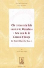 Els testaments dels comtes de Barcelona i dels reis de la Corona d'Aragò