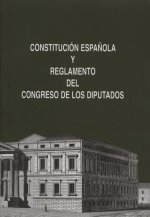 CONSTITUCIóN ESPAñOLA Y REGLAMENTO DEL CONGRESO DE LOS DIPUTADOS
