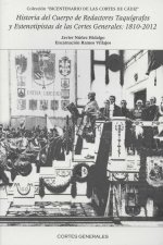 HISTORIA DEL CUERPO DE REDACTORES TAQUíGRAFOS Y ESTENOTIPISTAS DE LAS CORTES GEN
