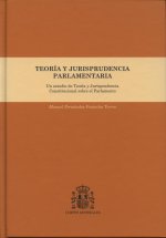 TEORíA Y JURISPRUDENCIA PARLAMENTARIA