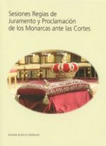 Sesiones Regias de Juramento y Proclamación de los Monarcas ante las Cortes