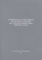 Informe de la Subcomisión de estudio y análisis del sistema ferroviario español (154/10)
