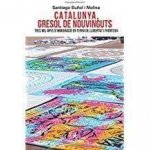 Catalunya, gressol de nouvinguts