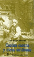 COCINA CASERA Y OTRAS SUTILEZAS