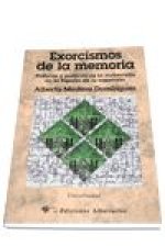EXORCISMOS DE LA MEMORIA: POLITICA Y POETICA, DE LA MELANCOLIA EN LA ESPAÑA DE LA TRANSICION