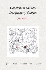 Cancionero poético. Desajustes y delirios