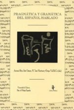 PRAGMATICA Y GRAMATICA DEL ESPAÑOL HABLADO