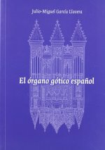 ORGANO GOTICO ESPAÑOL, EL