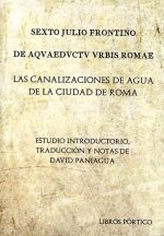 De aqvaedvctv vrbis Romae / Las canalizaciones de agua de la ciudad de Roma