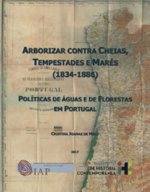 ARBORIZAR CONTRA CHEIAS, TEMPESTADES E MARÉS 1834-1886