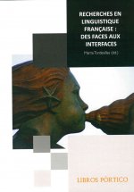 Recherches en linguistique française : des faces aux interfaces