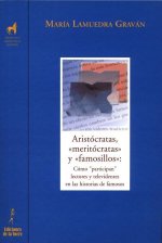 Aristócratas, meritócratas y famosillos