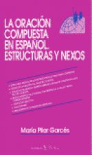 La oración compuesta en español, estructuras y nexos