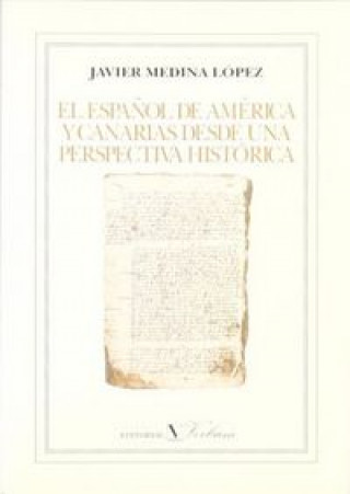 El español de América y Canarias desde una perspectiva histórica