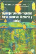 La mujer puertorriquena en su contexto literario y social