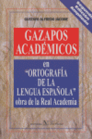 Gazapos académica en ortografía de la lengua española obra de la Real Academia