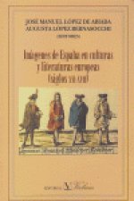 Imágenes de España en culturas y literaturas europeas (siglos XVI-XVIII)