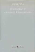 Oscar Esplá y Eusebio Sempere en la construcción de la modernidad artística