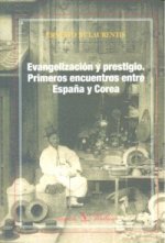 EVANGELIZACION Y PRESTIGIO PRIMEROS ENCUENTROS ENTRE ESPAÑA